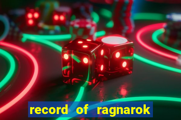 record of ragnarok 3 temporada